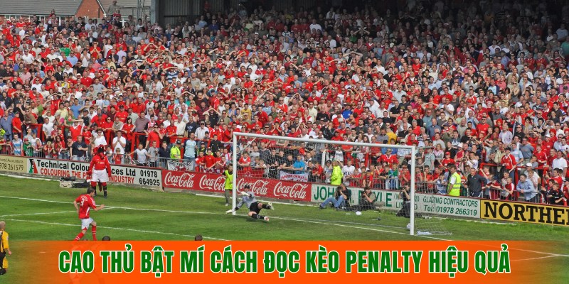 cao-thu-bat-mi-cach-doc-keo-penalty-hieu-qua