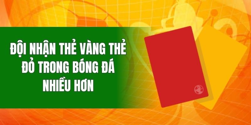 doi-nhan-the-vang-the-do-trong-bong-da-nhieu-hon