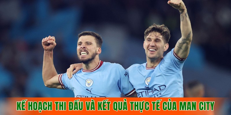 ke-hoach-thi-dau-va-ket-qua-thuc-te-cua-man-city