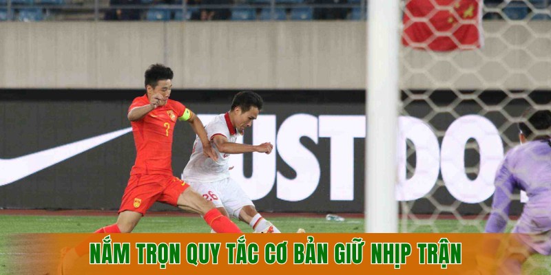 nam-tron-quy-tac-co-ban-giu-nhip-tran