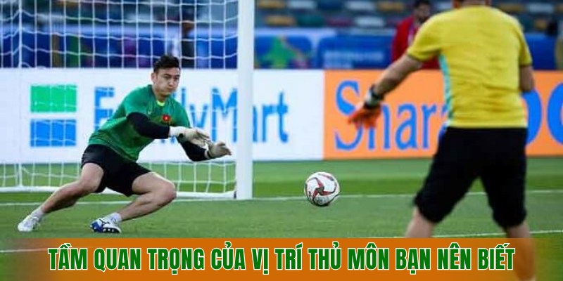 tam-quan-trong-cua-vi-tri-thu-mon-ban-nen-biet